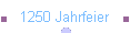 1250 Jahrfeier