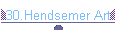 30.Hendsemer Art