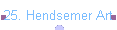 25. Hendsemer Art