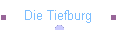 Die Tiefburg